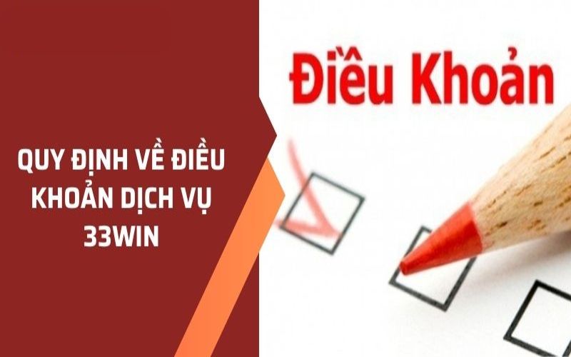 Cam kết quan trọng trong điều khoản và quy tắc 33win